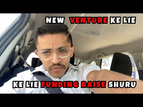 New Venture Ke Lie Funding Raise Shuru Kardia @jattprabhjot @theregularindianguy @Ajju0008YT [Video]