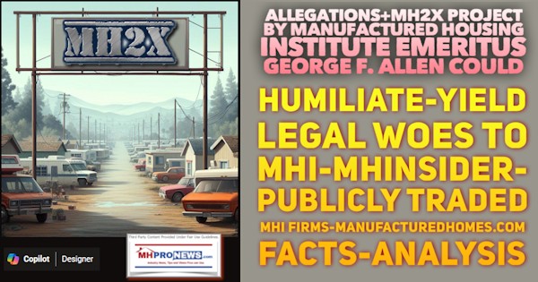 Allegations+MH2X Project by Manufactured Housing Institute Emeritus George F. Allen Could Humiliate-Yield Legal Woes to MHI-MHInsider-Publicly Traded MHI Firms-ManufacturedHomes.com Facts-Analysis [Video]