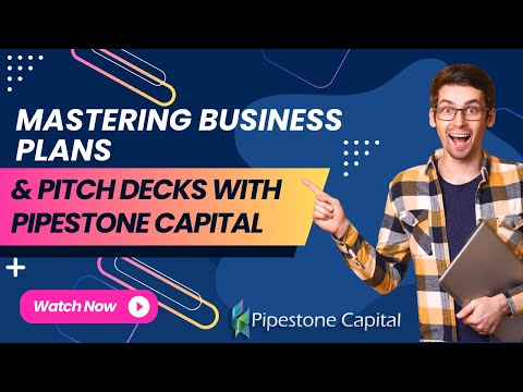 Mastering Business Plans & Pitch Decks with Pipestone Capital [Video]
