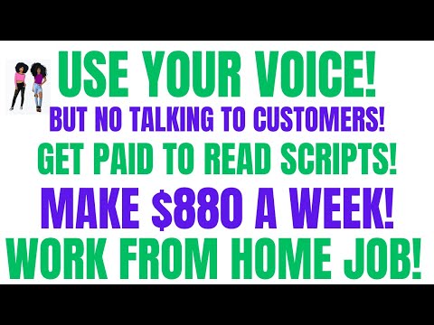 Use Your Voice No Talking To Customers Get Paid To Read Scripts Make $880 A Week Work From Home Job [Video]