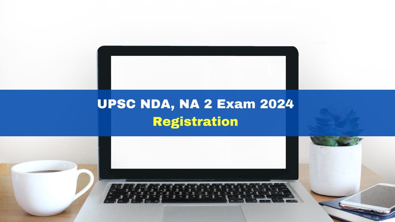 UPSC NDA, NA 2 Exam 2024 Registration Process Begins At upsc.gov.in; Check Details [Video]