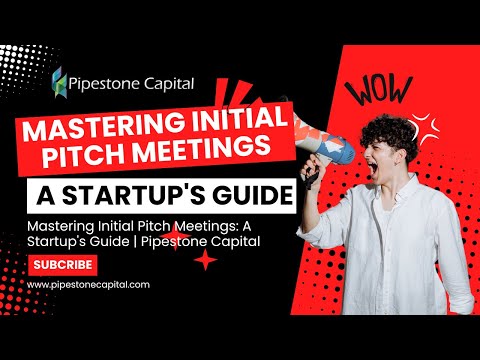 Mastering Initial Pitch Meetings: A Startup’s Guide | Pipestone Capital [Video]