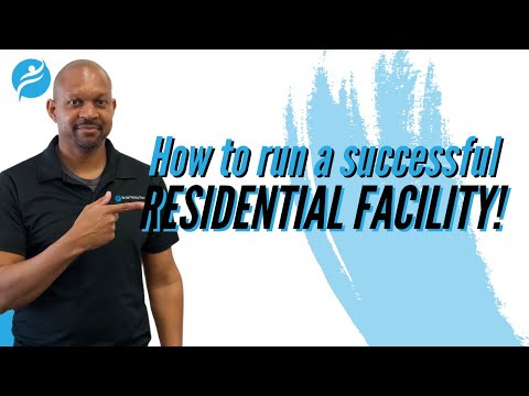 Running a Successful Residential Facility: Business Tips and Strategies [Video]