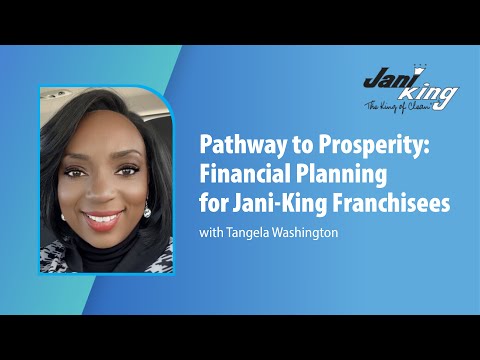 Pathway to Prosperity Financial Planning for Jani-King Franchisees [Video]