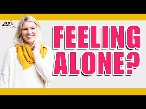 What To Do When You’re Feeling Alone [Video]
