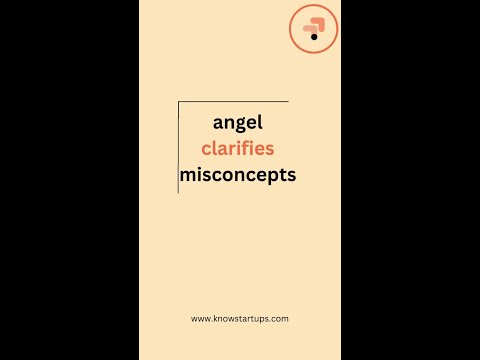 Dispelling Misconceptions: A Perspective from Angel Investors 

In the world of startup investing, m [Video]