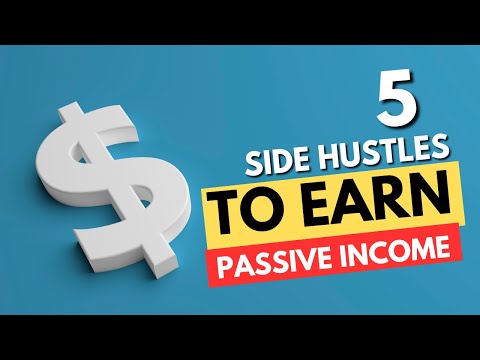 Top 5 Side Hustles For Building Passive Income [Video]
