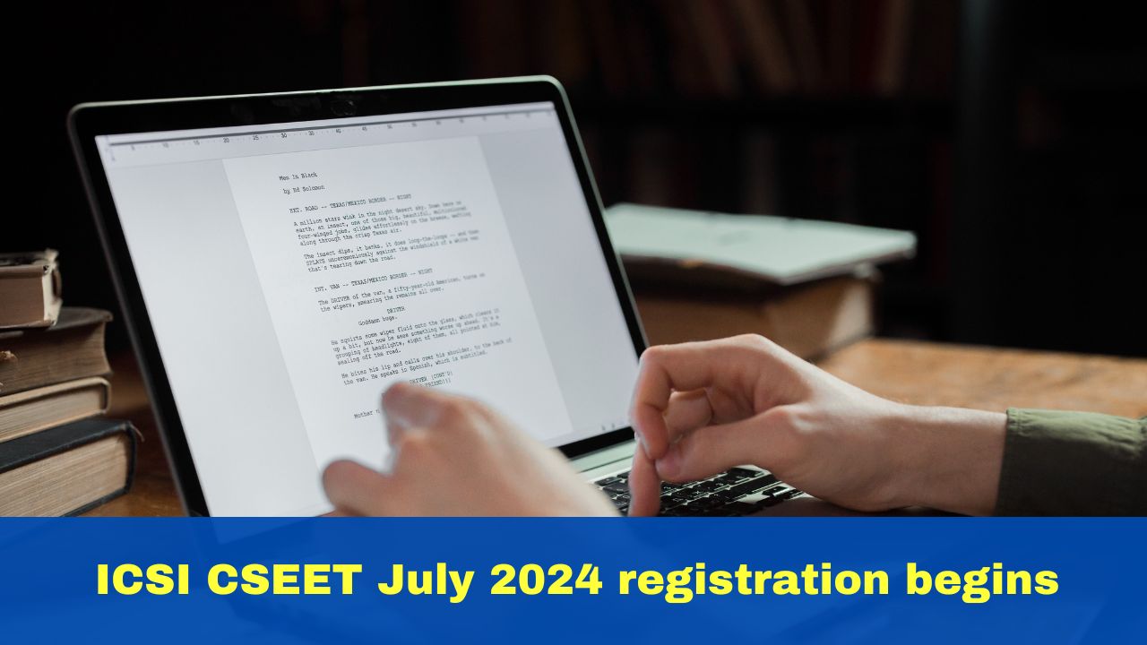 ICSI CSEET July 2024 Registration Process Starts At icsi.edu; Check Documents Required List Here [Video]