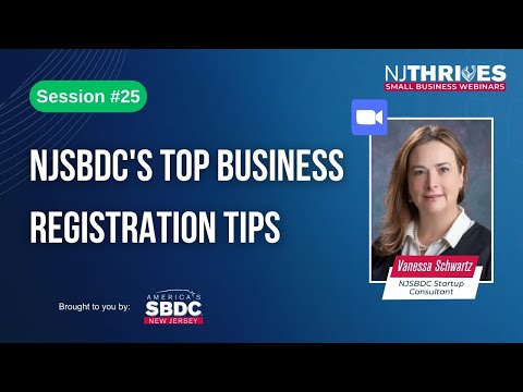 NJ Thrives #146: NJSBDC’s Top Business Registration Tips | Session [Video]