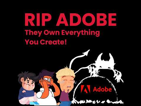 RIP Adobe: They Own Everything You Create [Video]