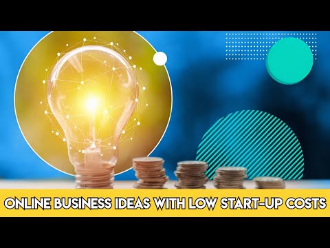 Online Business Ideas With Low Start-up Costs [Video]