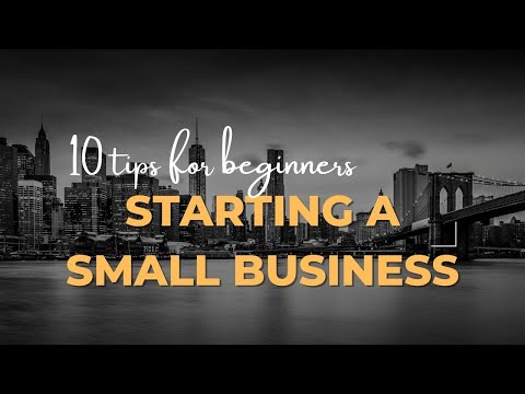 10 Essential Small Business Tips for Beginners. [Video]