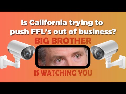 Is California trying to push FFL’s out of business? [Video]