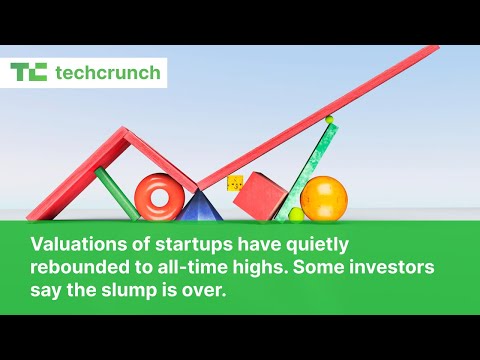 Valuations of startups have quietly rebounded to all-time highs Some investors say the slump is over [Video]