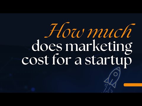 How much does marketing cost for a Startup [Video]