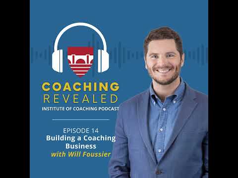 Building a Coaching Business with Will Foussier [Video]