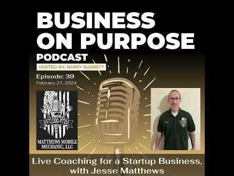 #39: Live Coaching For A Startup Business, with Jesse Matthews [Video]