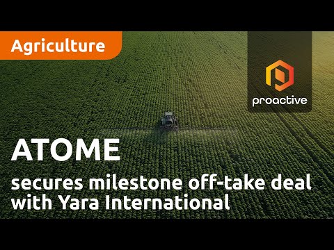 ATOME secures milestone off-take deal with Yara International as it progress Villeta project [Video]