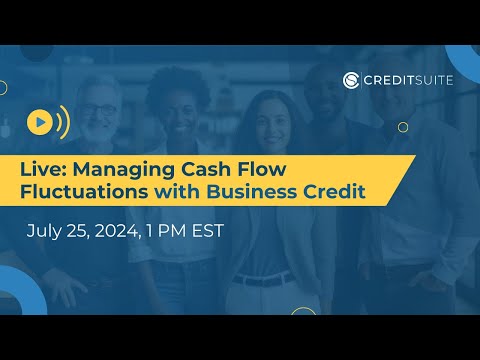 LIVE: Managing Cash Flow Fluctuations with Business Credit [Video]