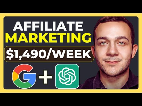 Affiliate Marketing: Earn $1490/Week with Google + ChatGPT [Video]