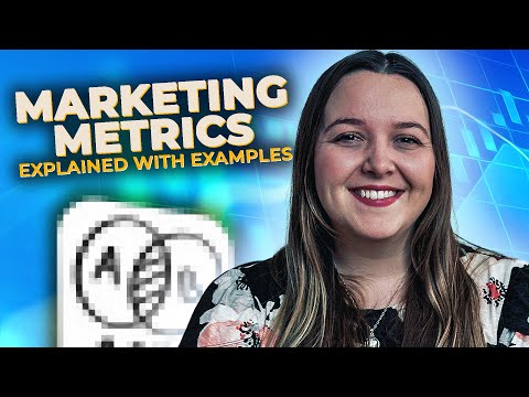 Understanding Key Marketing Metrics (With Examples!) [Video]