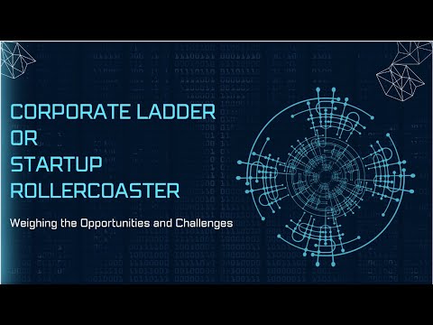 Corporate Ladder or Startup Rollercoaster ? [Video]