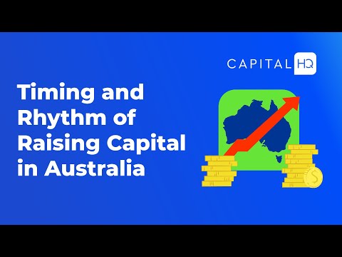 Timing and Rhythm of Raising Capital in Australia [Video]