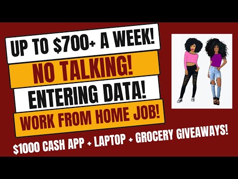 Up To $700 A Week No Talking Entering Data Work From Home Job  Laptop + Cash App + Grocery Giveaways [Video]