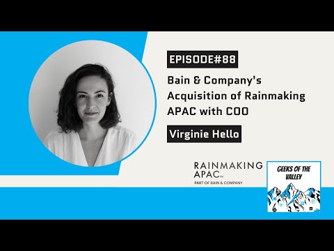 #88: Bain & Company’s Acquisition of Rainmaking APAC with COO Virginie Hello [Video]