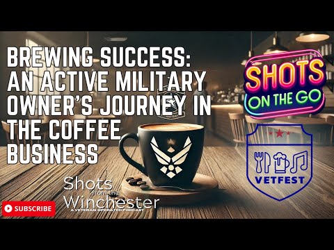 Brewing Success: An Active Military Owner’s Journey in the Coffee Business [Video]