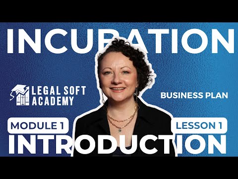 Law Firm Business Plan | Incubation Legal Soft Academy M1L1 [Video]