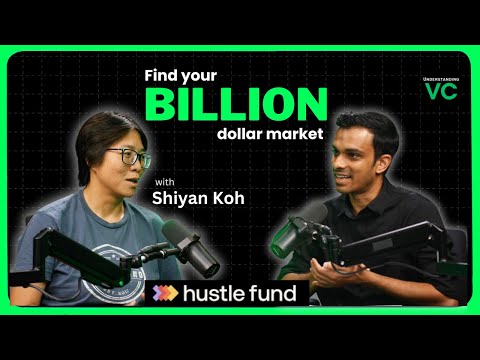 Why it’s important for Startups to find BILLION Dollar markets | Shiyan Koh from Hustle Fund [Video]