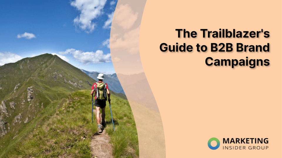 The Trailblazer’s Guide to B2B Brand Campaigns [Video]