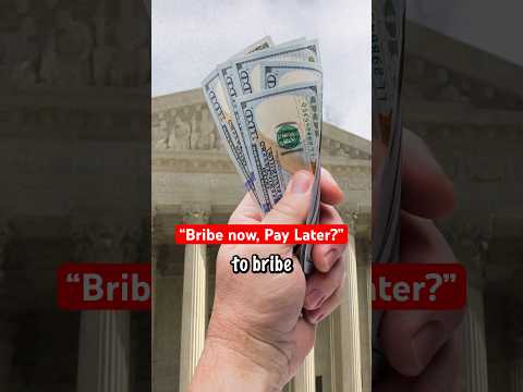 Did the Supreme Court Legalize Bribery? [Video]