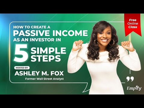 How to Create a Passive Income as an Investor in 5 Simple Steps [Video]