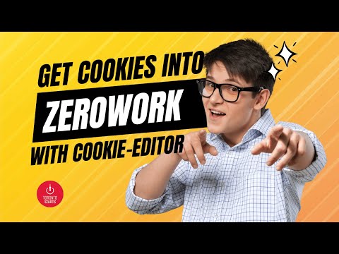 Getting Cookies into Zerowork with cookie Editor [Video]