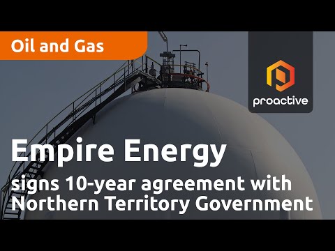 Empire Energy signs 10-year gas agreement with Northern Territory Government [Video]