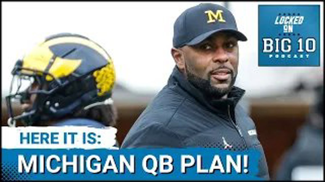 FINALLY: The Michigan Quarterback Plan for 2024 [Video]