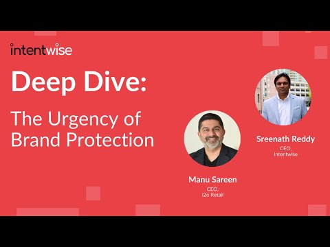 Deep dive: The urgency of brand protection (w/ Manu Sareen) [Video]