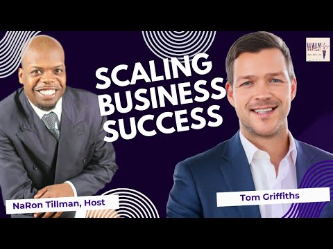 Scaling Business Success | Walk In Victory Ft, Tom Griffiths [Video]