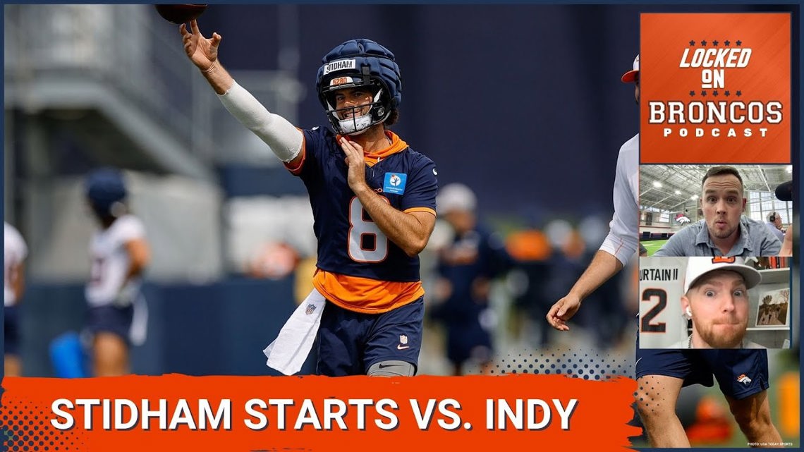 Denver Broncos Name Jarrett Stidham Starter vs. Indianapolis Colts Preseason Opener [Video]