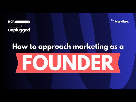 How to approach marketing as a founder [Video]