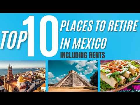 Full HD 4K – Top 10 Places to Retire in Mexico Including Some Rents [Video]