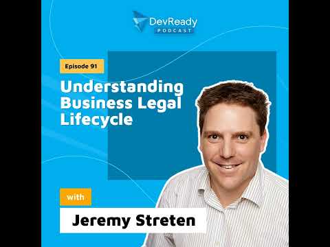 Understanding Business Legal Lifecycle with Jeremy Streten – Episode 91 [Video]