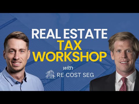 Real Estate Tax Workshop With Nick Huber & Mitchell Baldridge (Brought to you by RE Cost Seg) [Video]