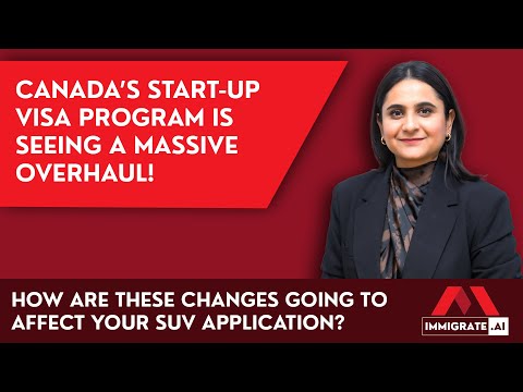 IRCC HAS ANNOUNCED CRUCIAL CHANGES TO THE START-UP VISA PROGRAM | HOW DOES IT AFFECT YOU? [Video]