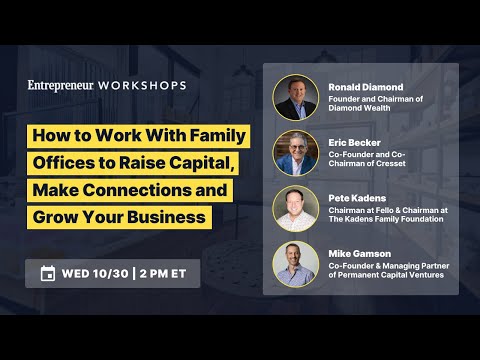 How to Work With Family Offices to Raise Capital and Grow Your Business [Video]