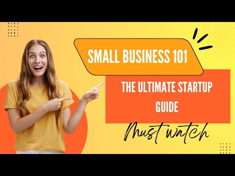 SMALL BUSINESS 101/ULTIMATE STARTUP GUIDE 2024 [Video]