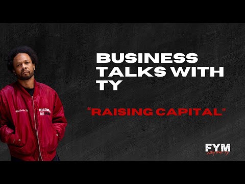 Raising Capital | Business Talks with Ty – 09.13.24 [Video]