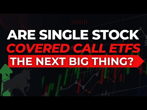 Are Single Stock Covered Call ETFs the Next Big Thing? [Video]